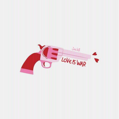 Love Is War | Boomplay Music