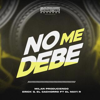 No Me Debe