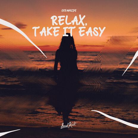 Relax, Take It Easy | Boomplay Music