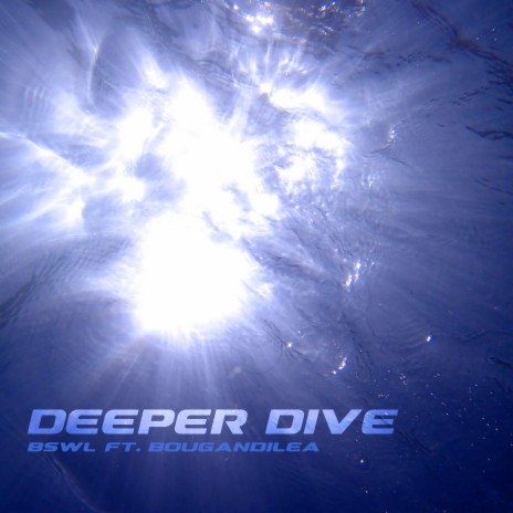 Deeper dive ft. Bougandilea | Boomplay Music