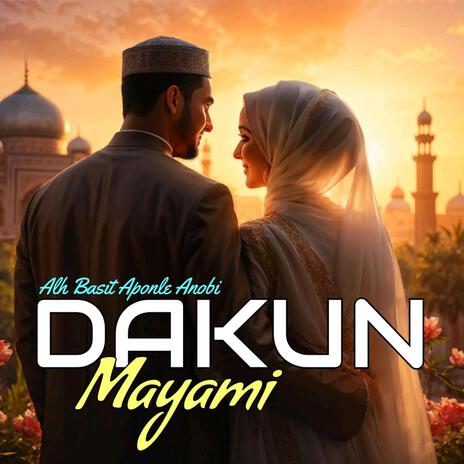 DAKUN MAYAMI | Boomplay Music