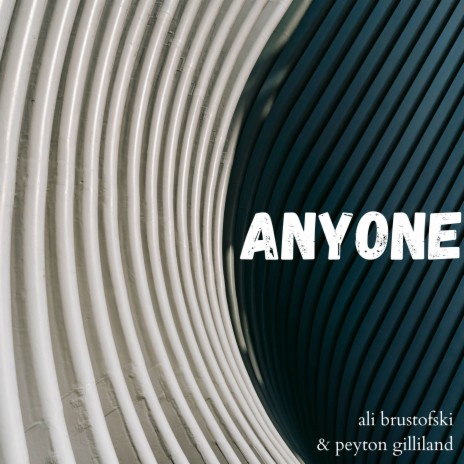 Anyone (Acoustic) ft. Peyton Gilliland | Boomplay Music