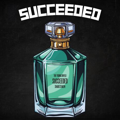 SUCCEEDED ft. shadestaken | Boomplay Music