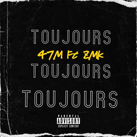 Toujours ft. ZMK | Boomplay Music