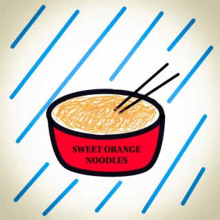 Sweet Orange Noodles lyrics | Boomplay Music