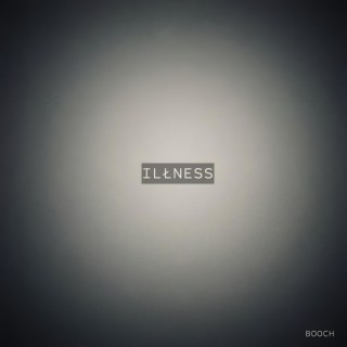 ILLNESS