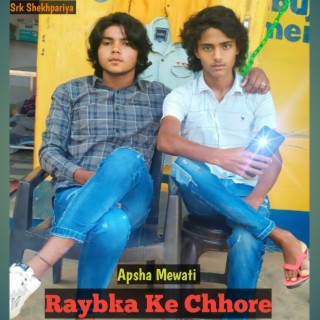 Raybka Ke Chhore