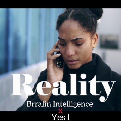 Reality ft. Yes I | Boomplay Music