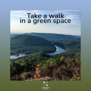 Take a walk in a green space