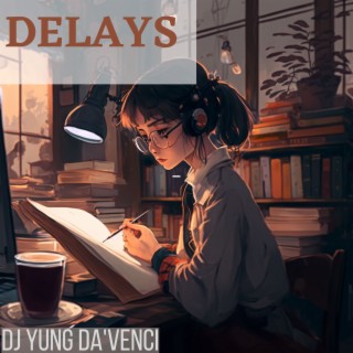 Delays