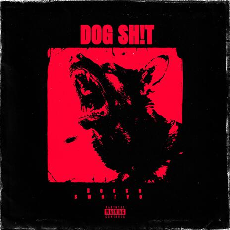 DOG SH!T | Boomplay Music