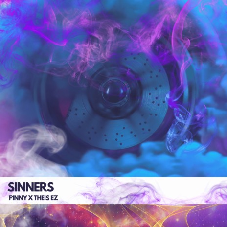 Sinners ft. Theis EZ | Boomplay Music