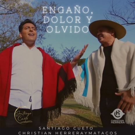 Engaño Dolor y Olvido ft. Christian Herrera y Matacos | Boomplay Music