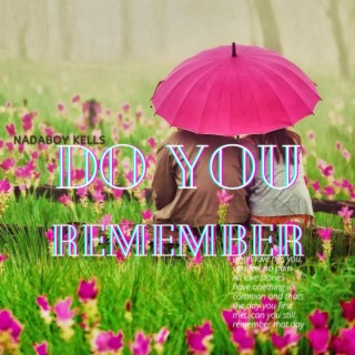 Do You Rememeber