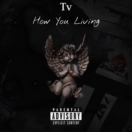 How You Living | Boomplay Music