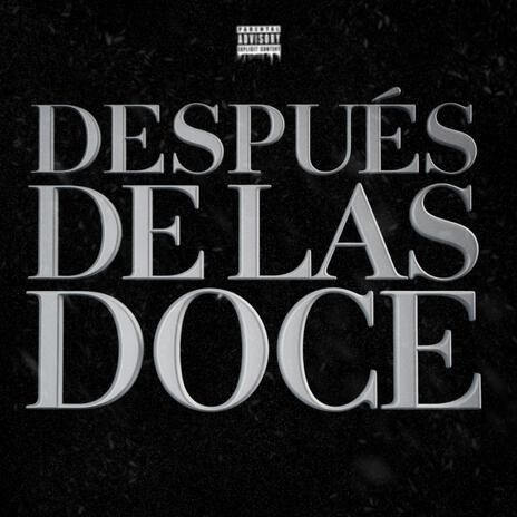 Despues de las doce | Boomplay Music