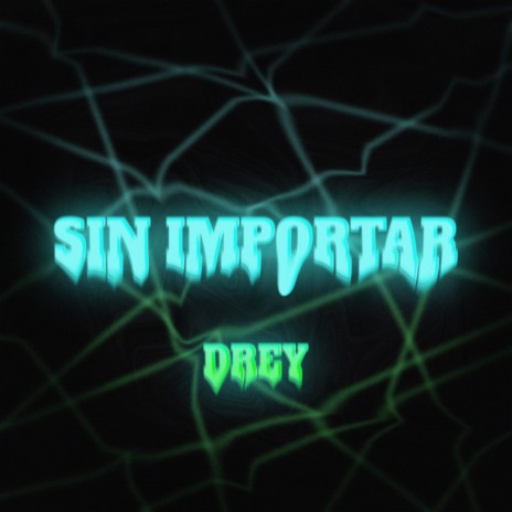 Sin Importar | Boomplay Music