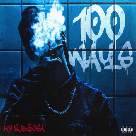 100 Ways ft. B.Sosa | Boomplay Music