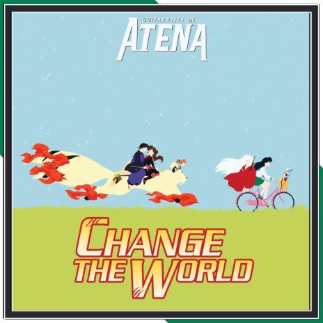 Change the World (From InuYasha) ft. Safira Lucca | Boomplay Music