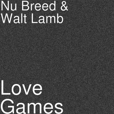 Love Games ft. Walt Lamb