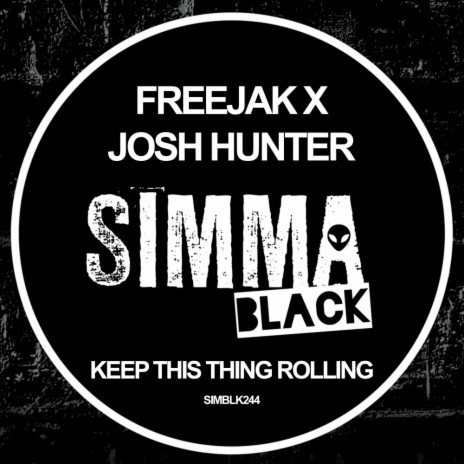 Keep This Thing Rolling (Original Mix) ft. Josh Hunter