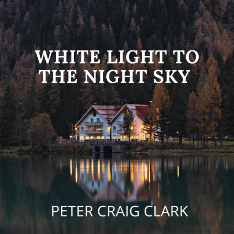 White Light To The Night Sky