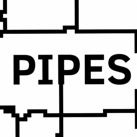 PIPES | Boomplay Music