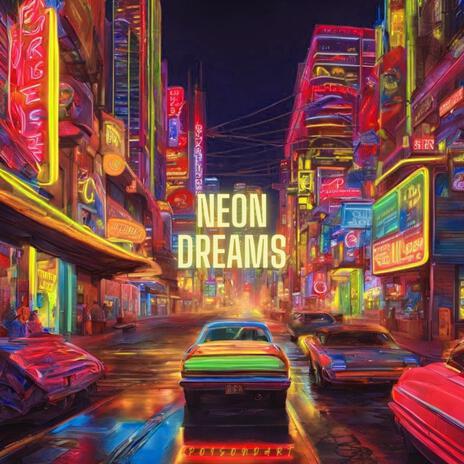 Neon Dreams | Boomplay Music