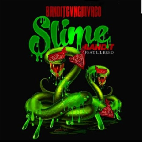 Slime Bandit ft. lil Keed | Boomplay Music