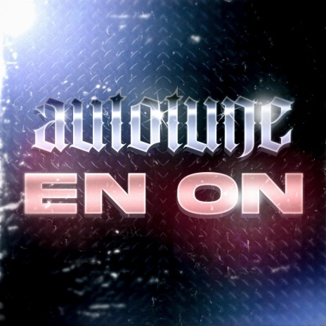 AUTO-TUNE EN ON | Boomplay Music