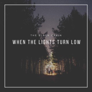 When The Lights Turn Low