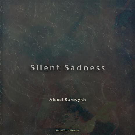 Silent Sadness | Boomplay Music