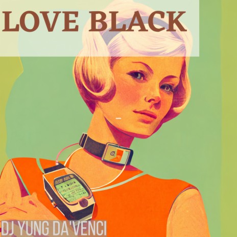 Love Black | Boomplay Music