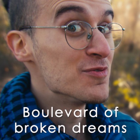 Boulevard of Broken Dreams (Way Too Happy) | Boomplay Music