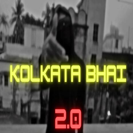 Kolkata Bhai 2.0 | Boomplay Music