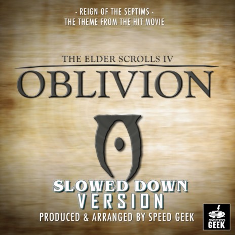 Reign Of The Septims (From The Elder Scrolls IV Oblivion) (Slowed Down) | Boomplay Music