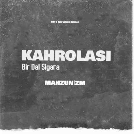 Kahrolası (Bir Dal Sigara) | Boomplay Music