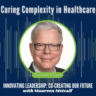 S10-Ep3: Curing Complexity in Healthcare