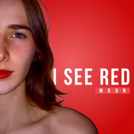 I See Red | Boomplay Music