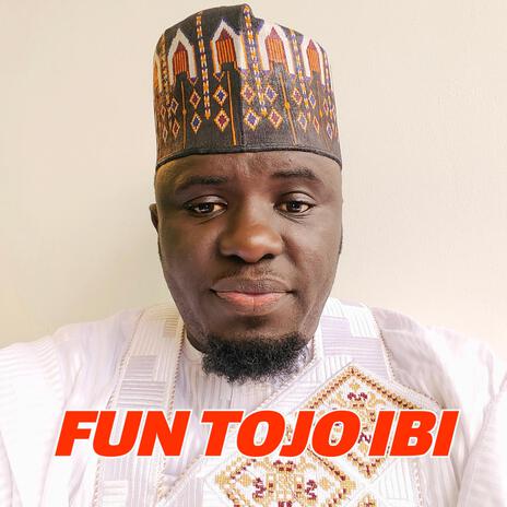 FUN TOJO IBI | Boomplay Music