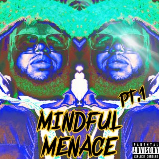 Mindful Menace Pt. 1