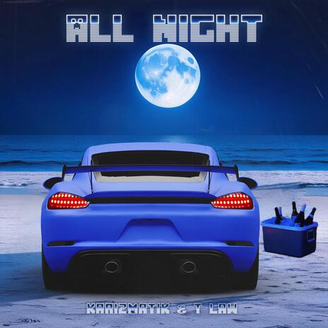 All Night ft. T Law | Boomplay Music