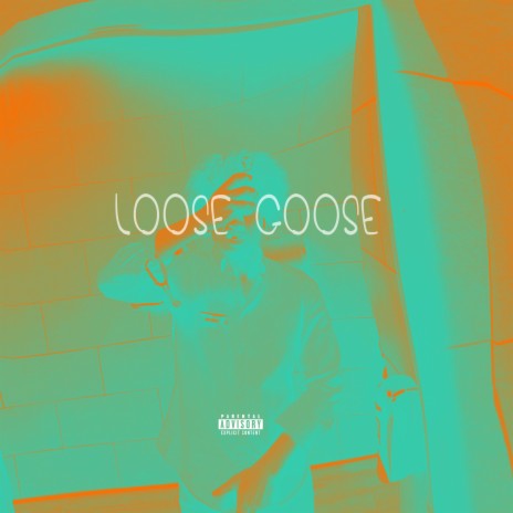 LOOSE GOOSE | Boomplay Music