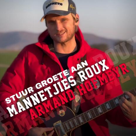 Stuur Groete Aan Mannetjies Roux | Boomplay Music