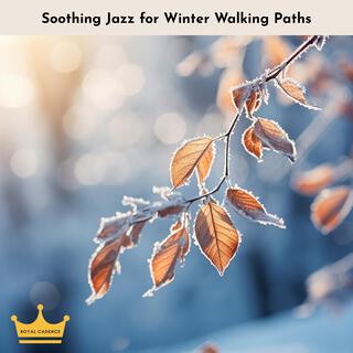 Soothing Jazz for Winter Walking Paths