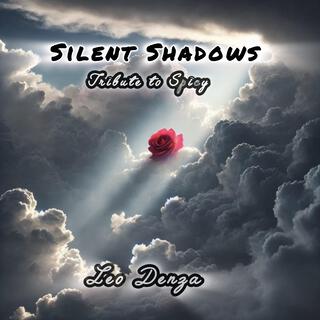 Silent Shadows (Tribute to Spicy) lyrics | Boomplay Music