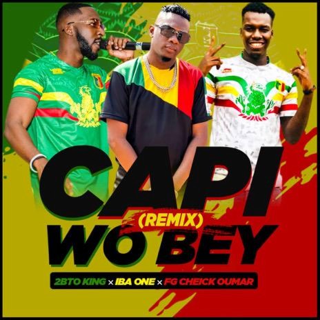 2bto feat Iba One et FG Cheick Oumar - Capi wo bey remix