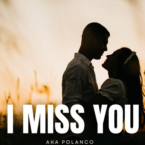 i miss you | Boomplay Music