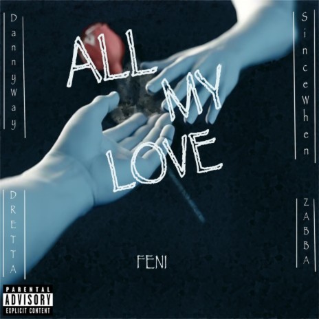 All My Love ft. Feni | Boomplay Music