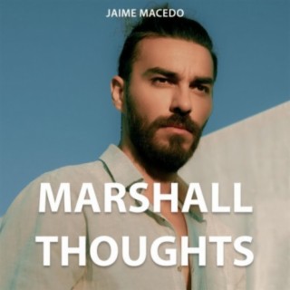 Marshall Thoughts